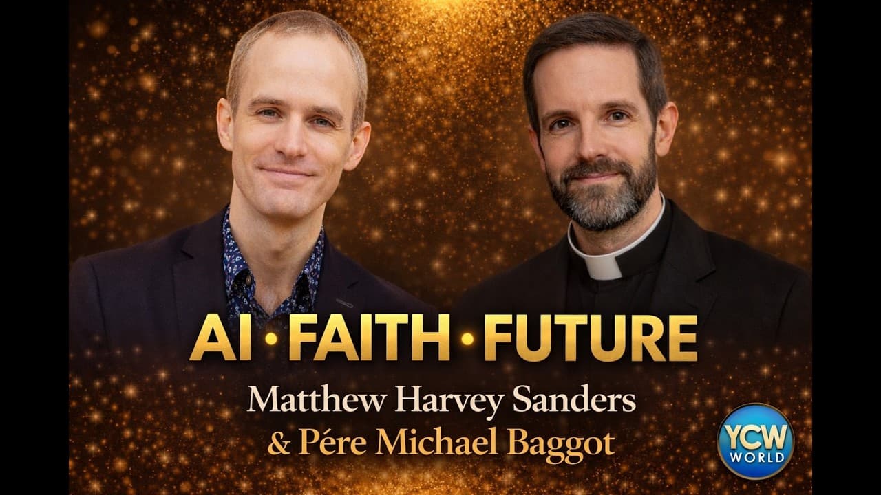 Matthew Harvey Sanders & Father Michael Baggot | AI, Faith & the Future
